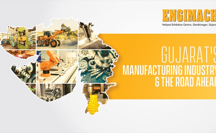 Gujarat’s Manufacturing Industry & the Road Ahead