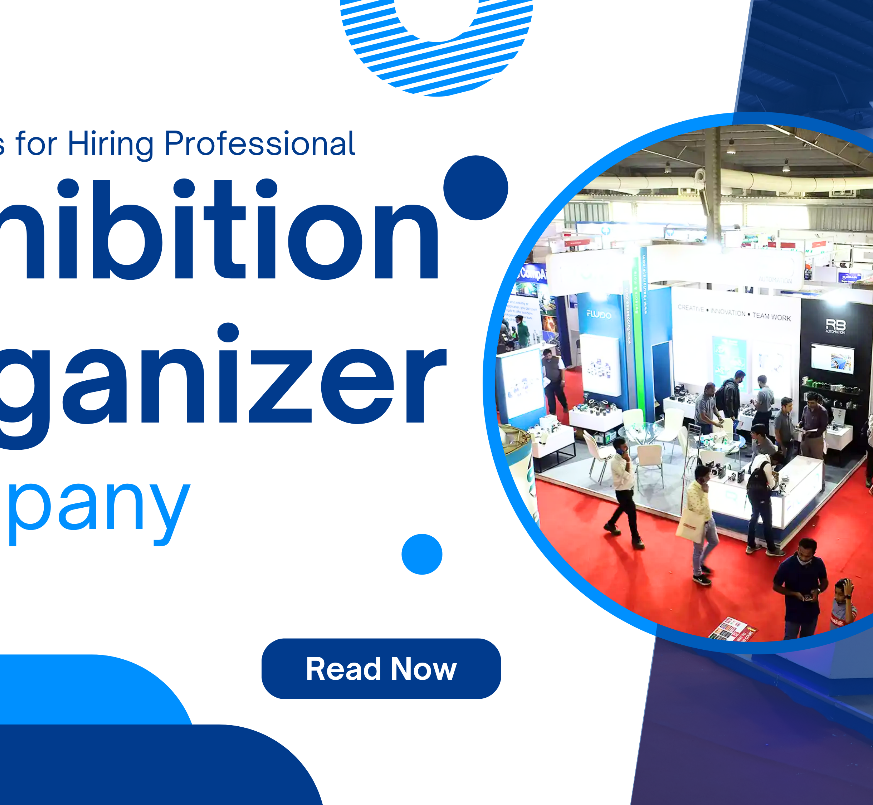 10 Reasons for Hiring Professional Exhibition Organizer Company